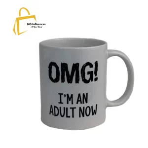 printed mug - adult (OMG, I'm an adult now)